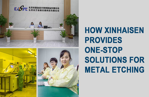 Latest company news about How Xinhaisen Provides One-Stop Solutions for Metal Etching